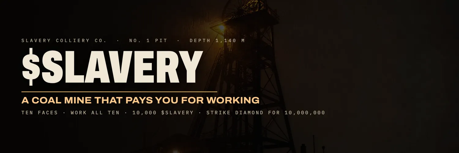 $SLAVERY · No. 1 Pit